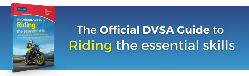 The Official DVSA Guide to Riding - The Essential Skills